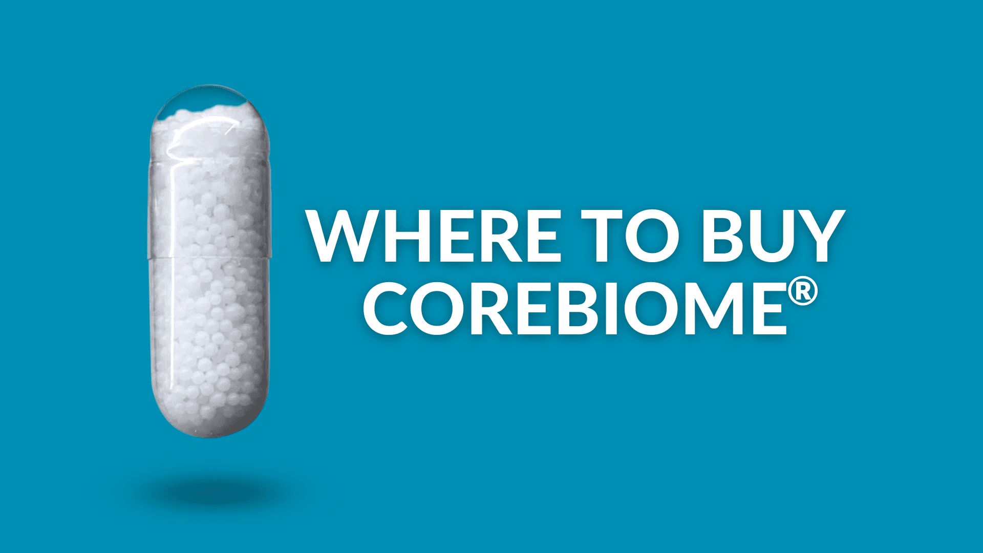Where to Buy CoreBiome®